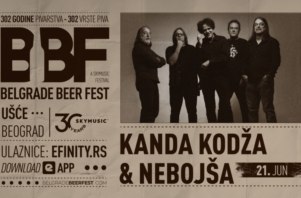 Belgrade Beer Fest objavio još jednog headlinera: Kanda Kodža i Nebojša na Main Stage-u 21. juna