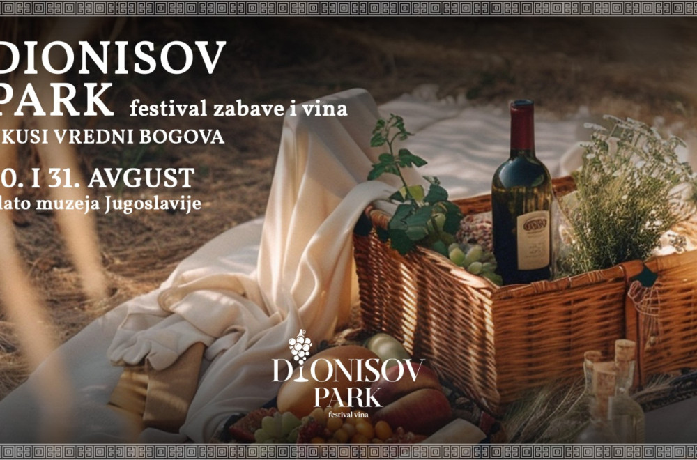 Veliki festival zabave i vina „Dionisov park“ 30. i 31. avgusta kod platoa Muzeja Jugoslavije