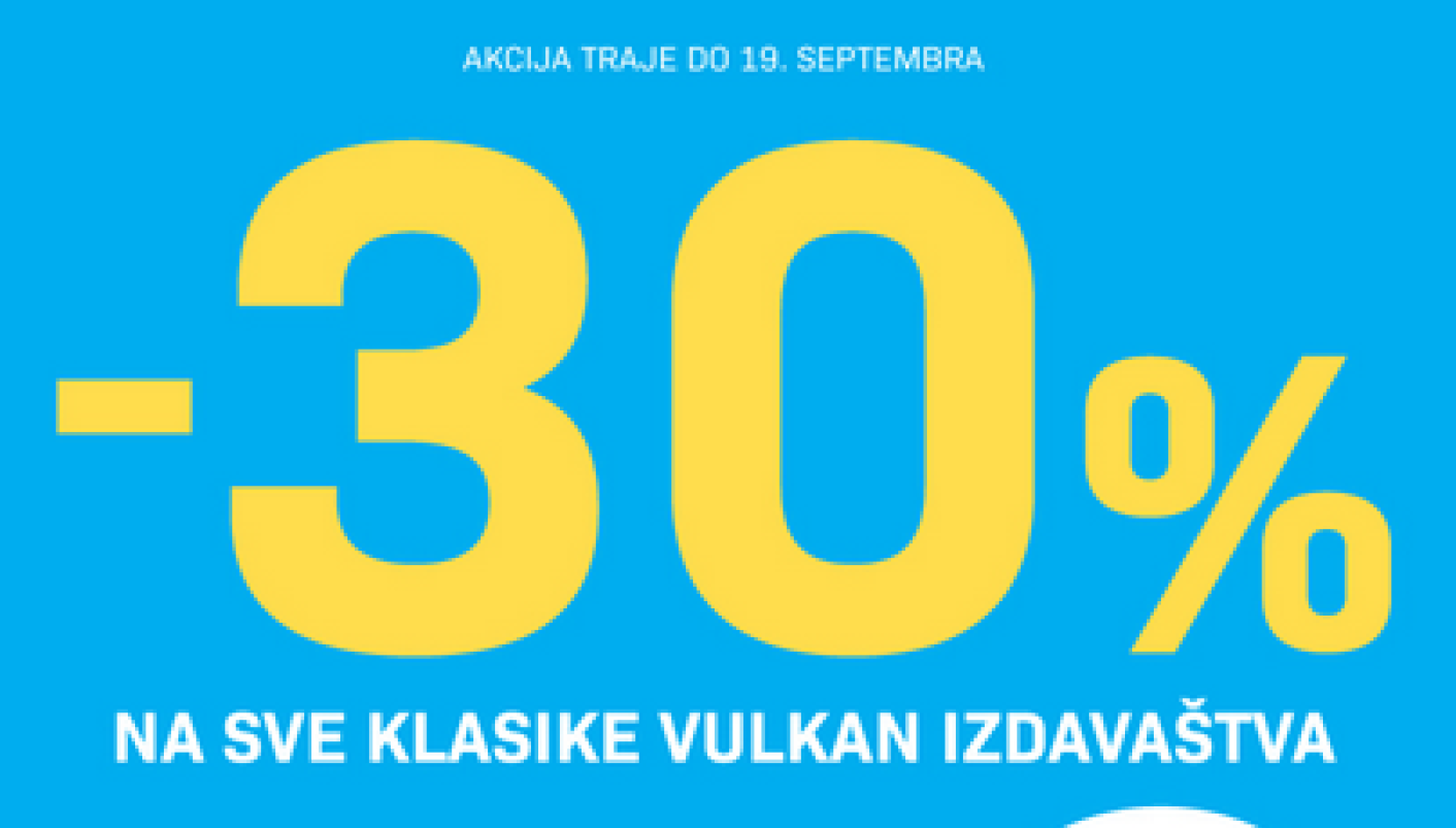 Veliki popusti na sve klasike Vulkan izdavaštva – 30% + 10% na vulkani.rs