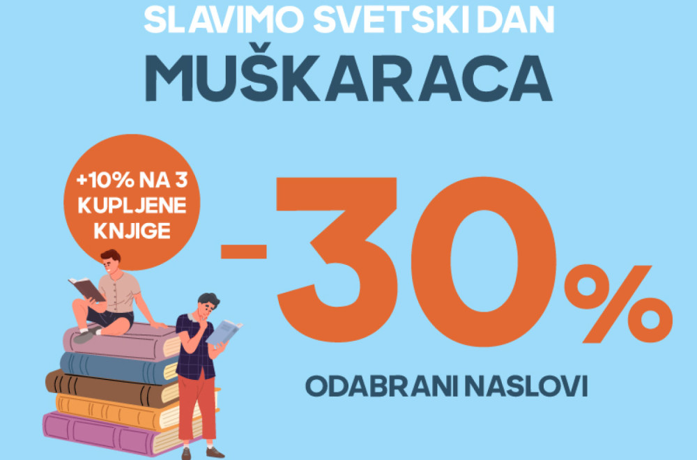 Vulkan izdavaštvo Svetski dan muškaraca proslavlja sjajnom akcijom – 30% + 10% popusta