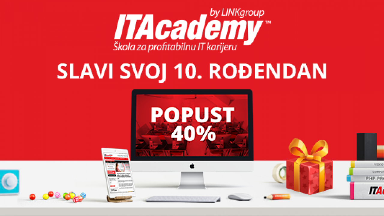 Itacademy Vam Za Svoj 10 Rođendan Poklanja 40 Popusta B92 6797