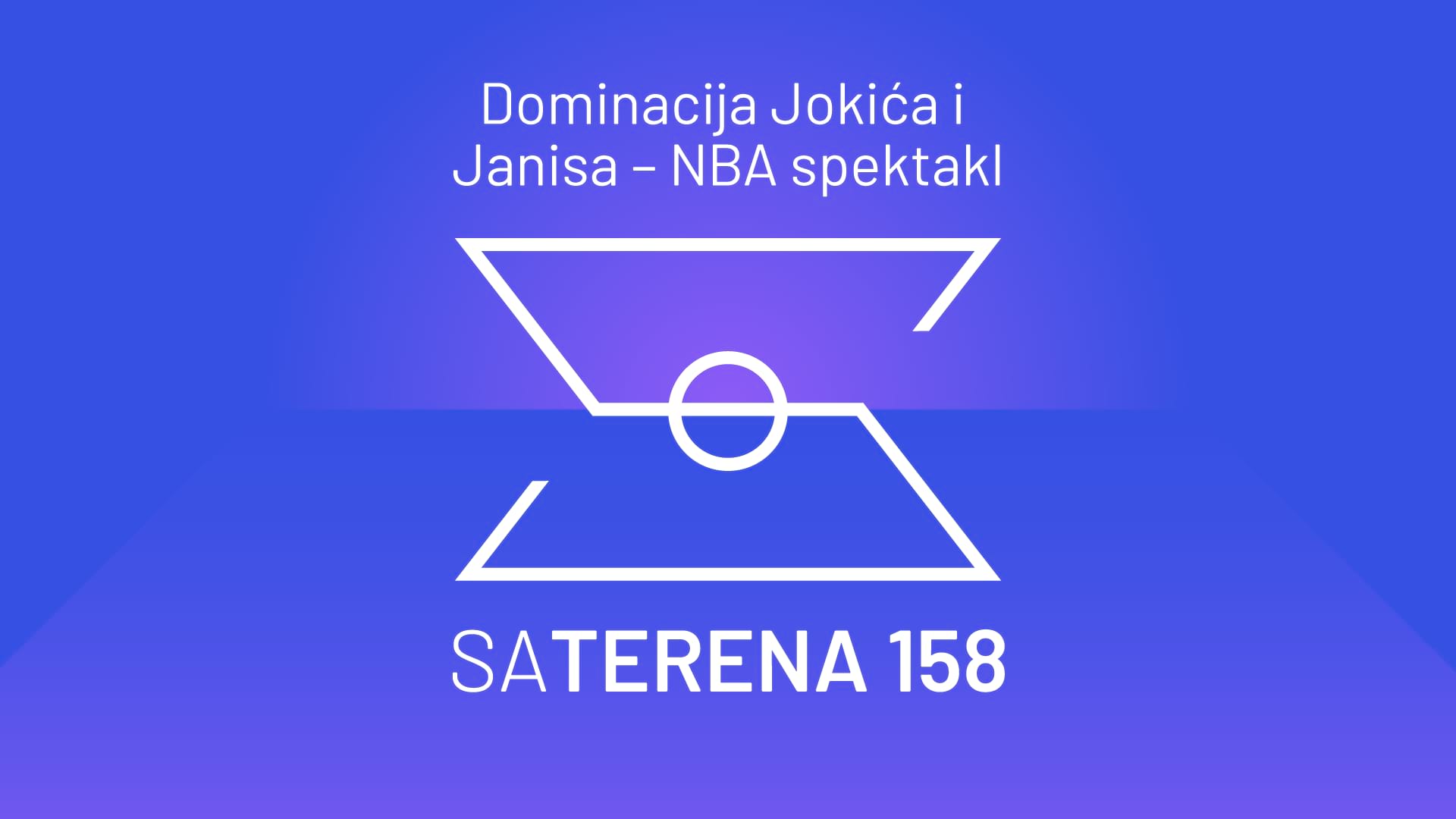 Sa terena 158: Dominacija Jokića i Janisa – NBA spektakl